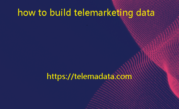 how to build telemarketing data