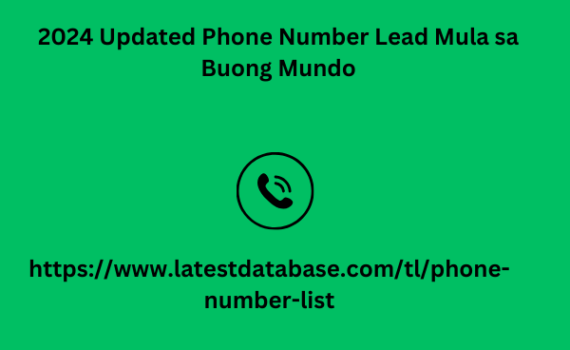 2024 Updated Phone Number Lead Mula sa Buong Mundo