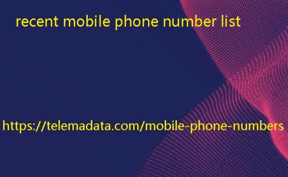 recent mobile phone number list