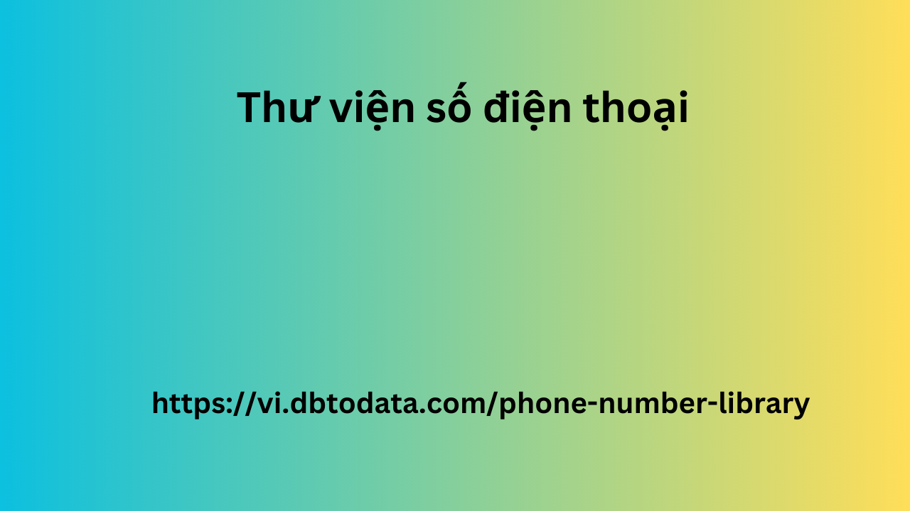 Thư viện số điện thoại 