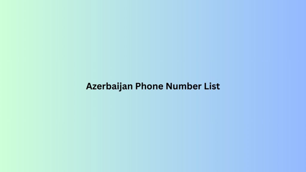 Azerbaijan-Phone-Number-List