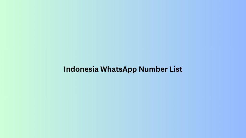 Indonesia-WhatsApp-Number-List