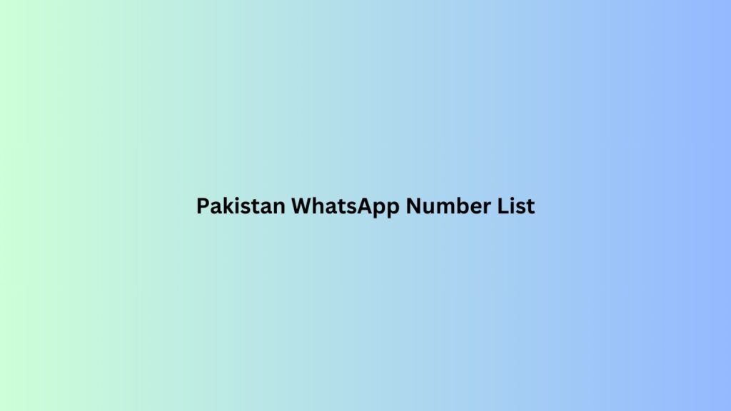 Pakistan-WhatsApp-Number-List