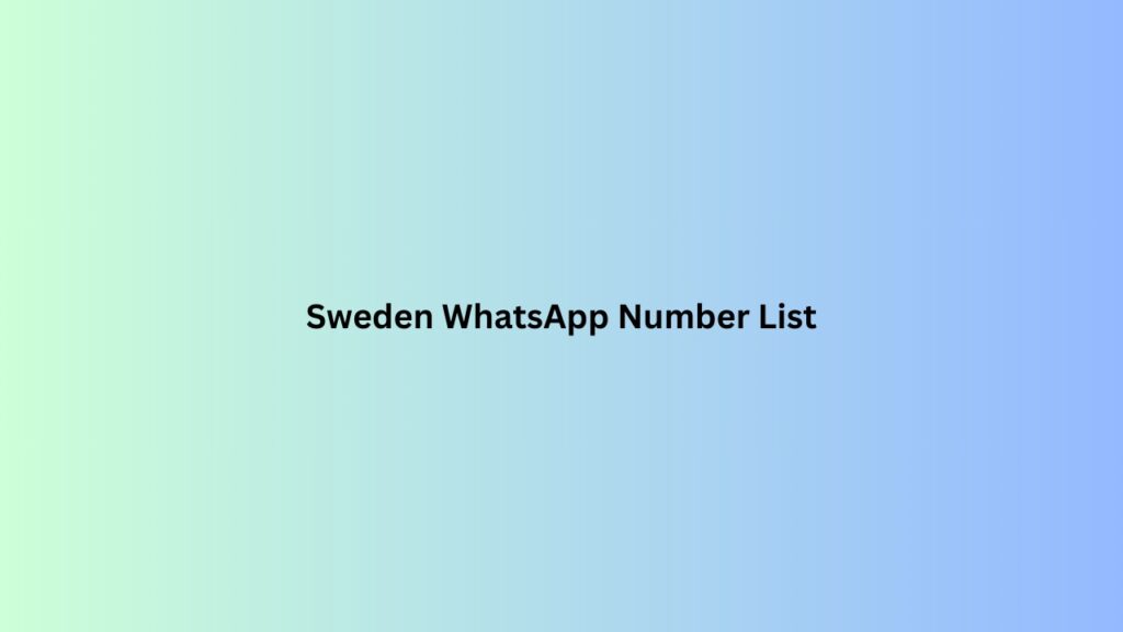 Sweden-WhatsApp-Number-List