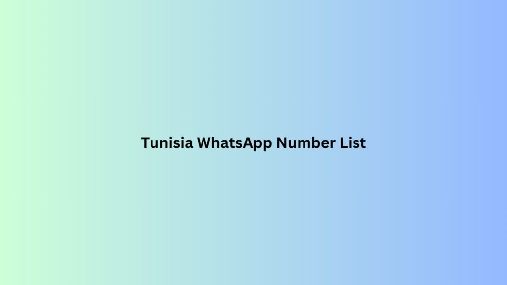 Tunisia-WhatsApp-Number-List