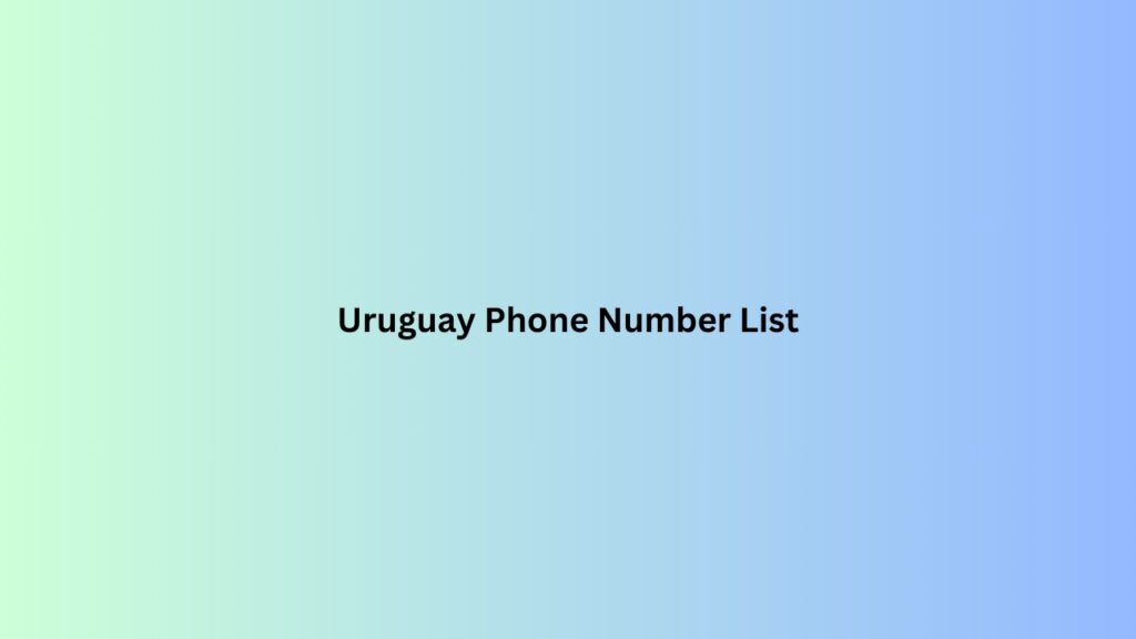 Uruguay-Phone-Number-List